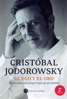 Ego y el oro, El. La travesía psicoespiritual de un ladrón