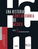 Una historia contemporánea de México 3. Las instituciones
