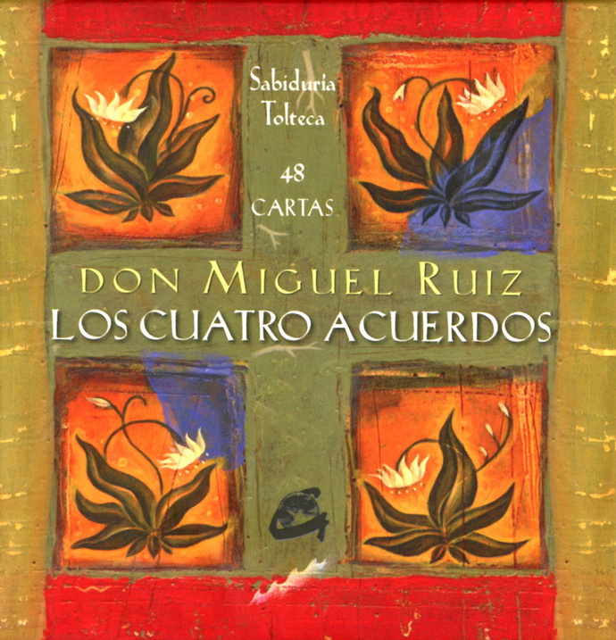 Los Cuatro Acuerdos – Miguel Ruiz - Libros para Cambiar de Vida