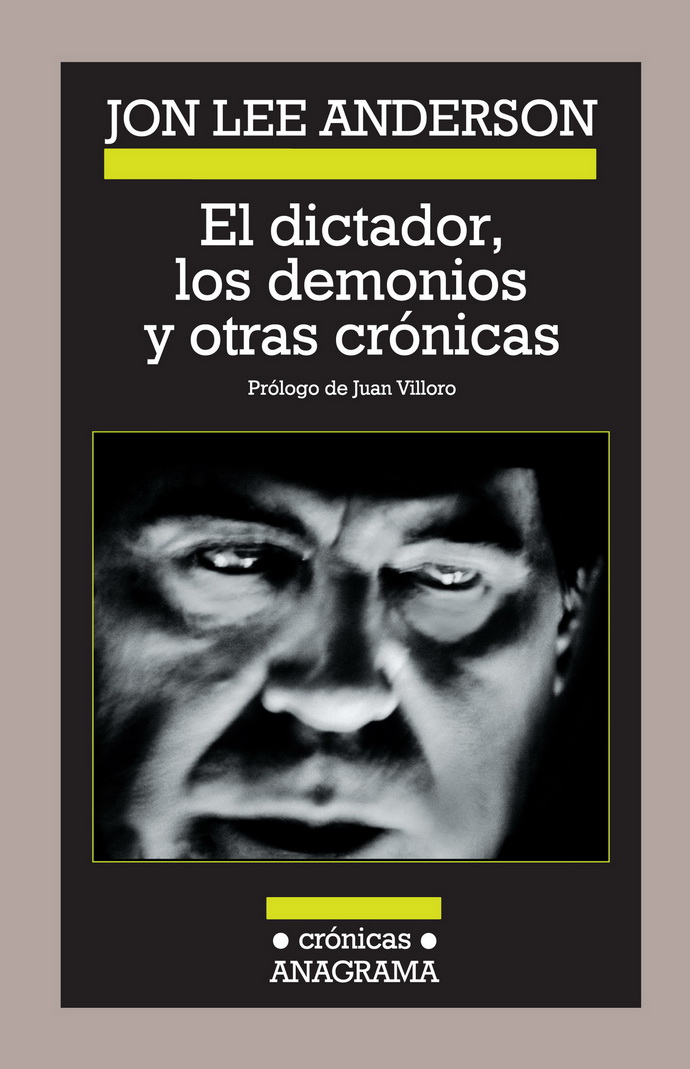 Dictador, los demonios y otras crónicas, El
