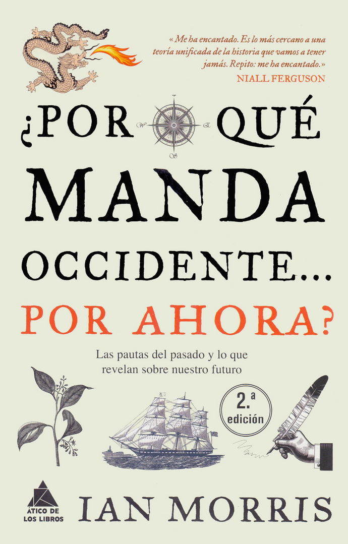 ¿Por qué manda Occidente... por ahora? Las pautas del pasado y lo que revelan sobre nuestro futuro