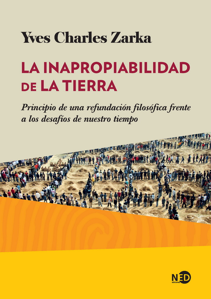 Inapropiabilidad de la tierra, La. Principio de una refundación filosófica frente a los desafíos de nuestro tiempo