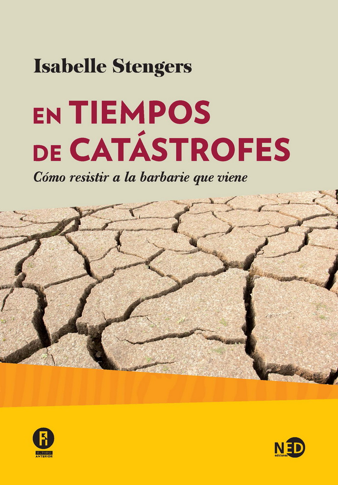 En tiempos de catástrofes. Cómo resistir a la barbarie que viene