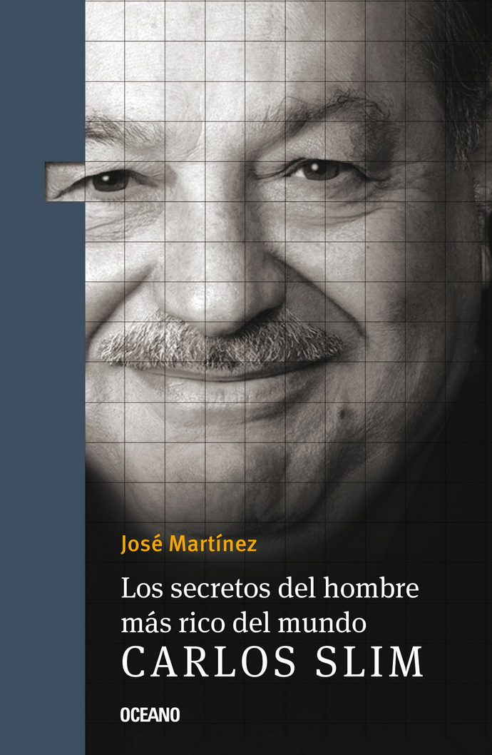 Secretos del hombre más rico del  mundo. Carlos Slim, Los