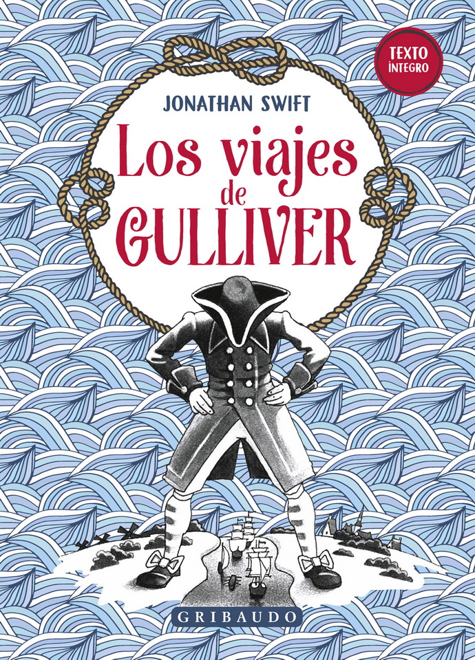 Viajes de Gulliver, Los. Texto íntegro (incluye el juego de los mundos)