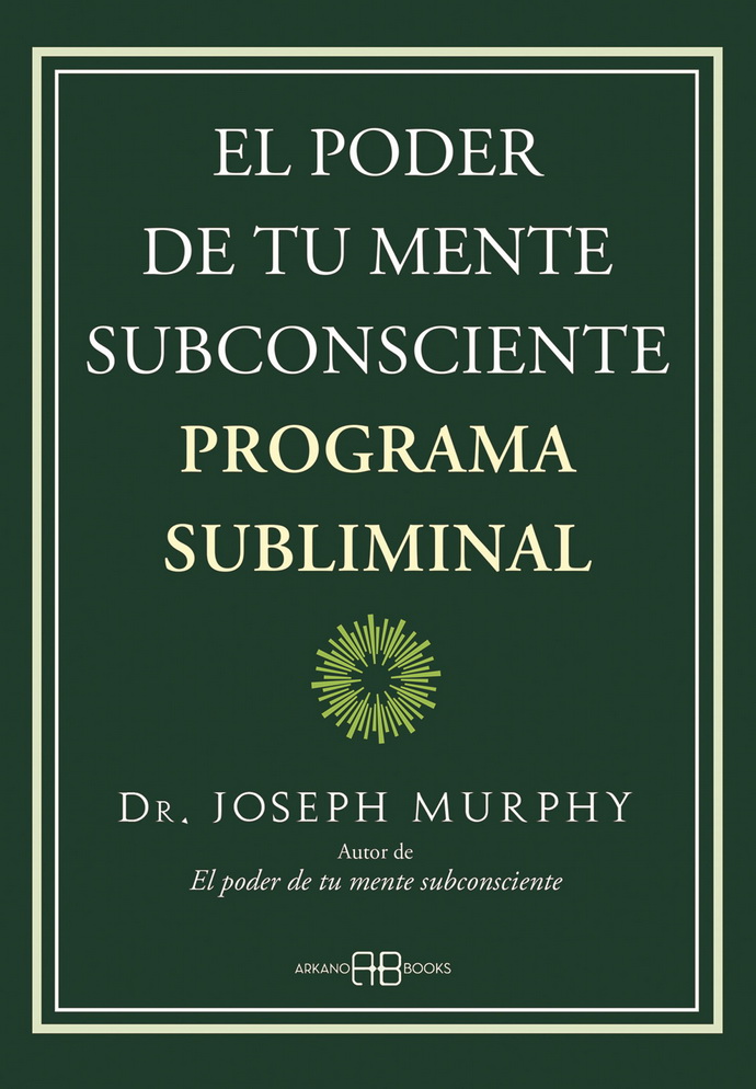 Poder de tu mente subconsciente, El. Programa subliminal