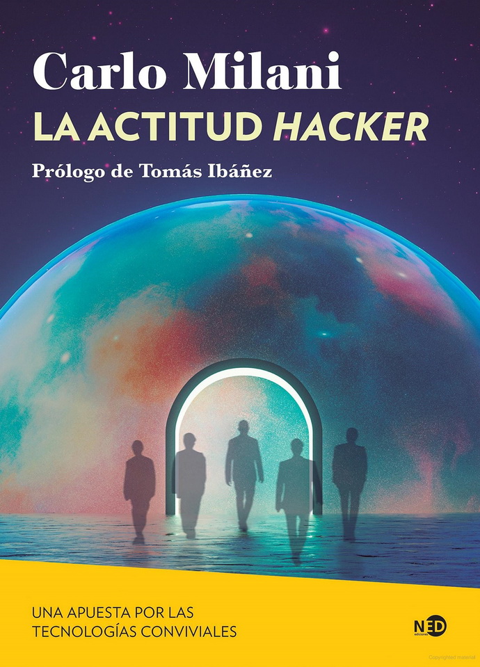 Actitud hacker, La. Una apuesta por las tecnologías conviviales