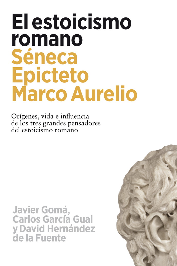 Estoicismo romano, El. Séneca, Epícteto y Marco Aurelio