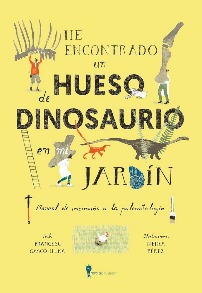 He encontrado un hueso de dinosaurio en mi jardín. Manual de iniciación a la Paelontología