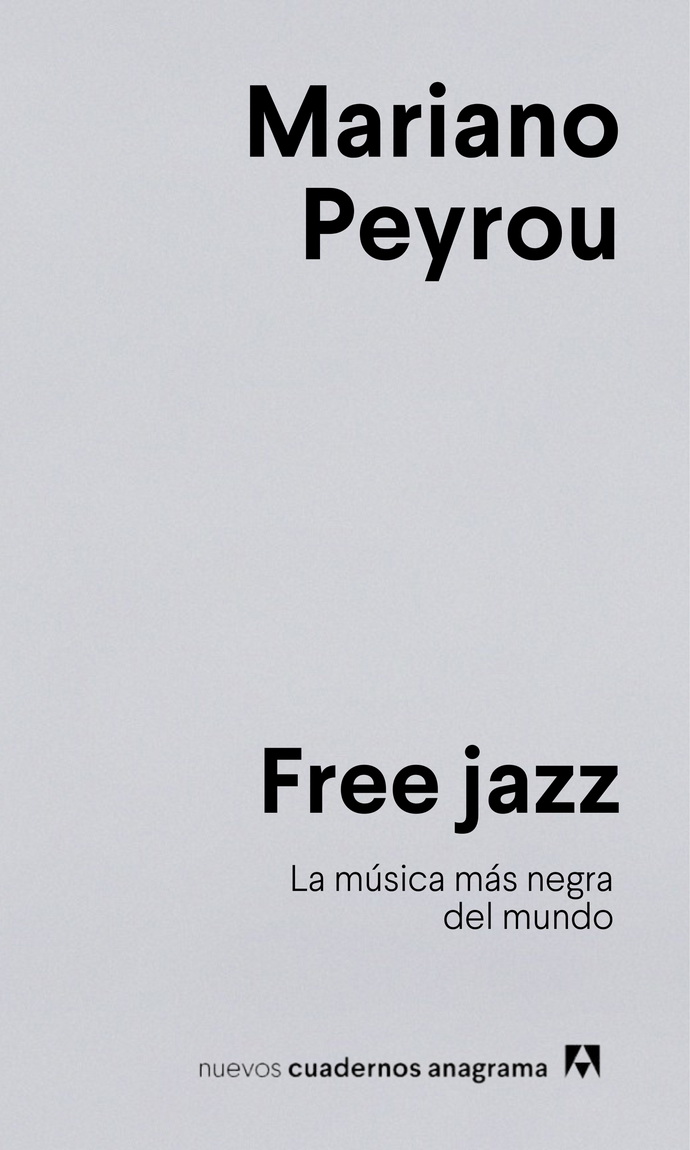 Free jazz. La música más negra del mundo