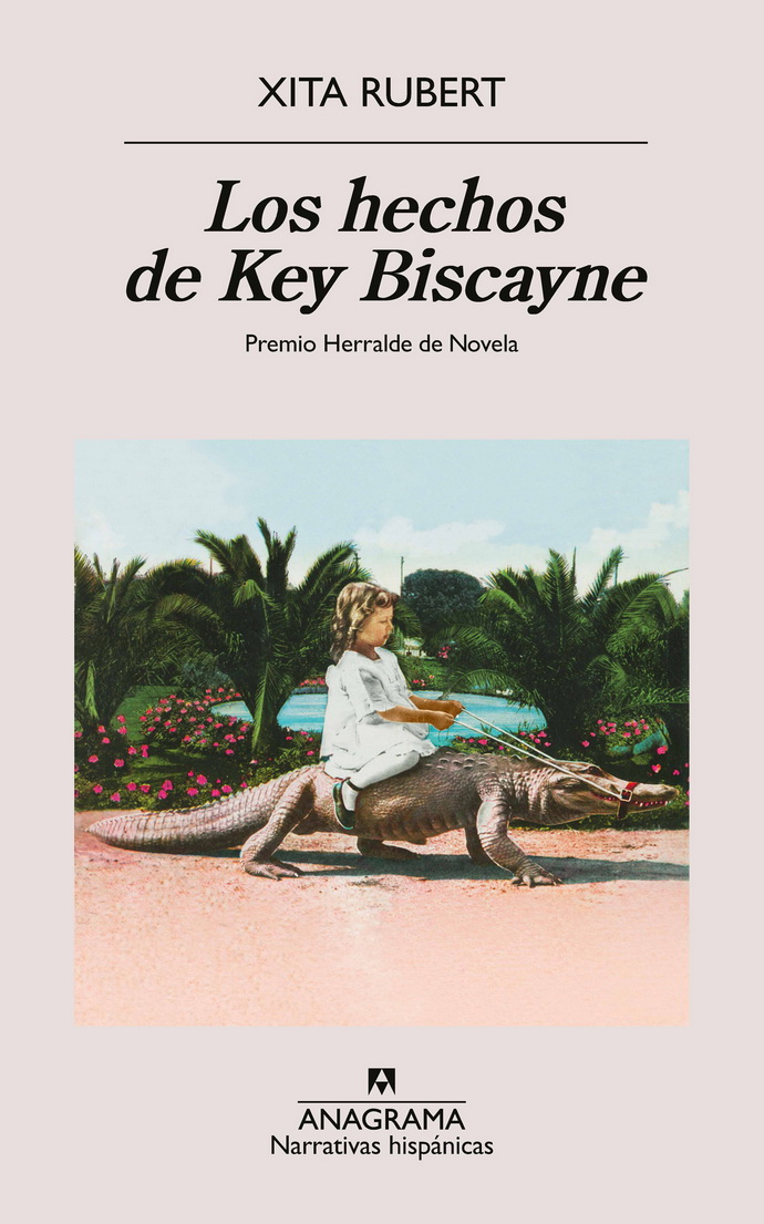 Hechos de Key Biscayne, Los. Premio Herralde de Novela