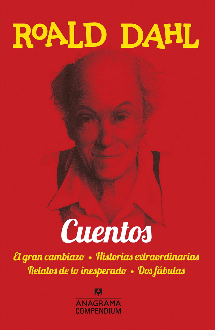 Cuentos (El gran cambiazo, Historias extraordinarias, Relatos de lo inesperado, Dos fábulas)