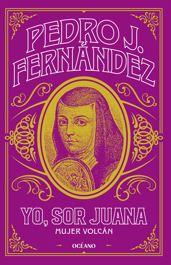 Yo, Sor Juana. Mujer volcán