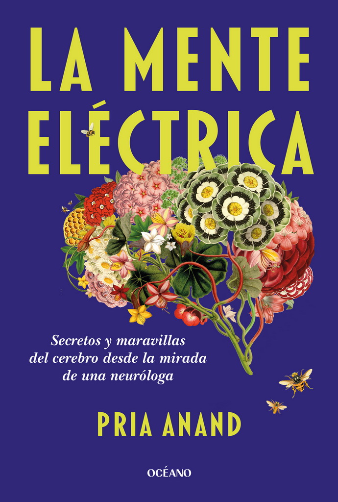 Mente eléctrica, La. Secretos y maravillas del cerebro desde la mirada de una neuróloga