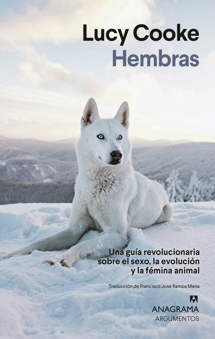 Hembras. Una guía revolucionaria sobre el sexo, la evolución y la fémina animal