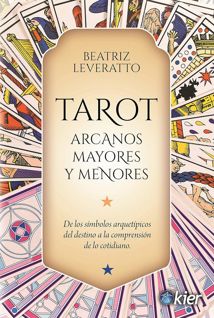 Tarot arcanos mayores y menores. De los símbolos arquetípicos del destino a la comprensión de lo cotidiano