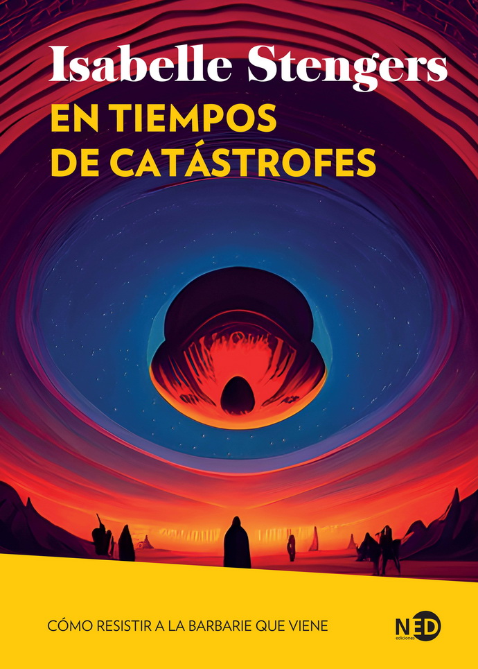 En tiempos de catástrofes. Cómo resistir a la barbarie que viene
