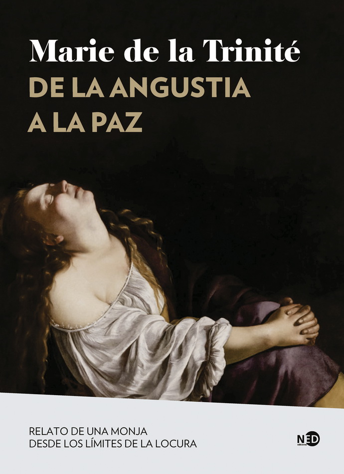 De la angustia a la paz. Relato de una monja desde los límites de la locura