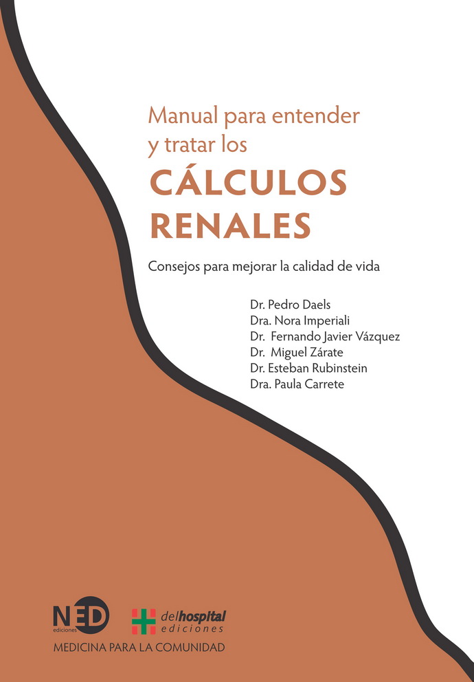 Manual para entender y tratar los cálculos renales. Consejos para mejorar la calidad de vida