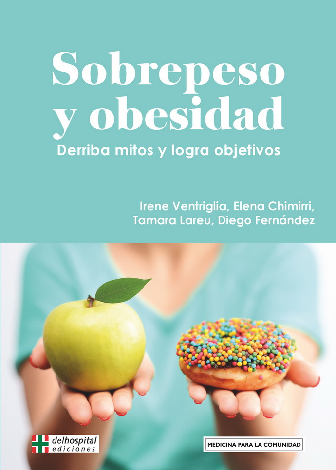 Sobrepeso y obesidad. Derriba mitos y logra objetivos
