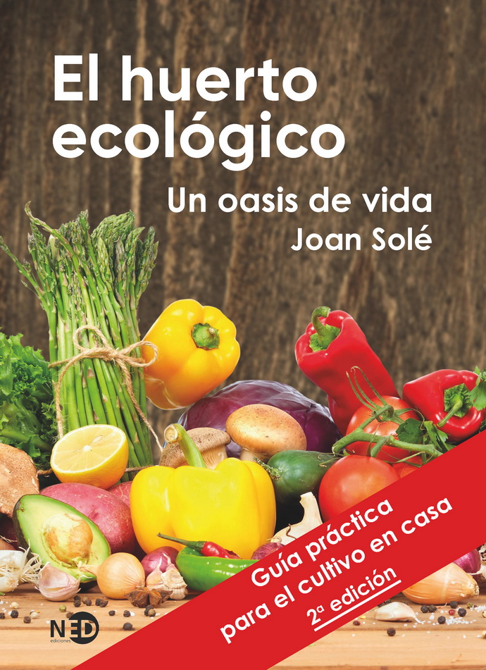 Huerto ecológico, El. Un oasis de vida