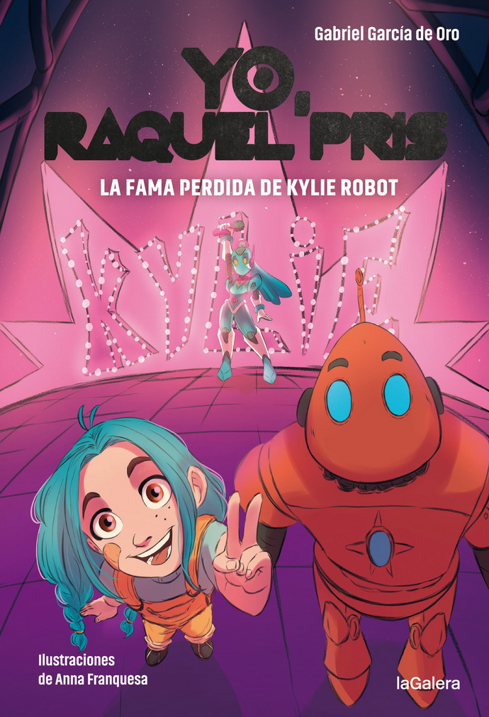 Yo, Raquel Pris. La fama perdida de Kylie Robot