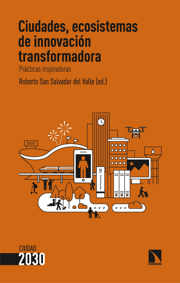 Ciudades, ecosistemas de innovación transformadora. Prácticas inspiradoras