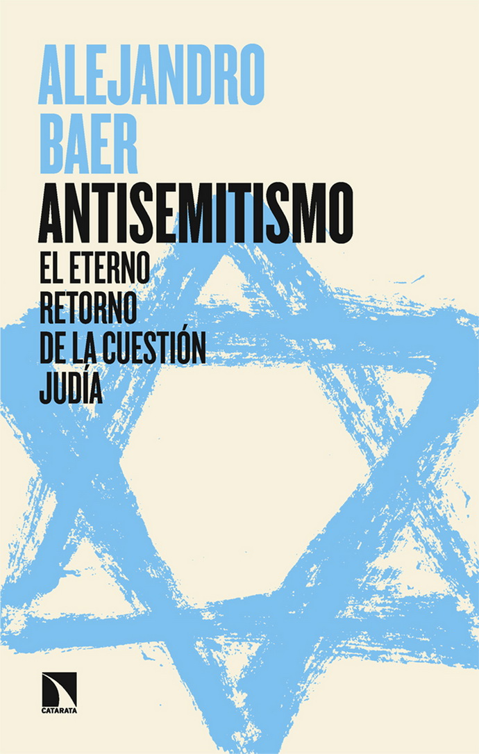 Antisemitismo. El eterno retorno de la cuestión judía