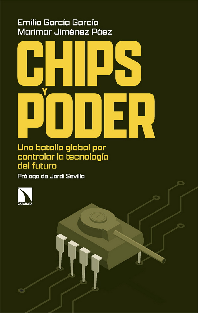 Chips y poder. Una batalla global por controlar la tecnología del futuro