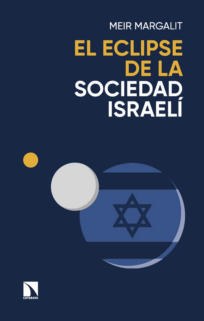 Eclipse de la sociedad israelí, El. Las claves para descifrar a Israel en Gaza