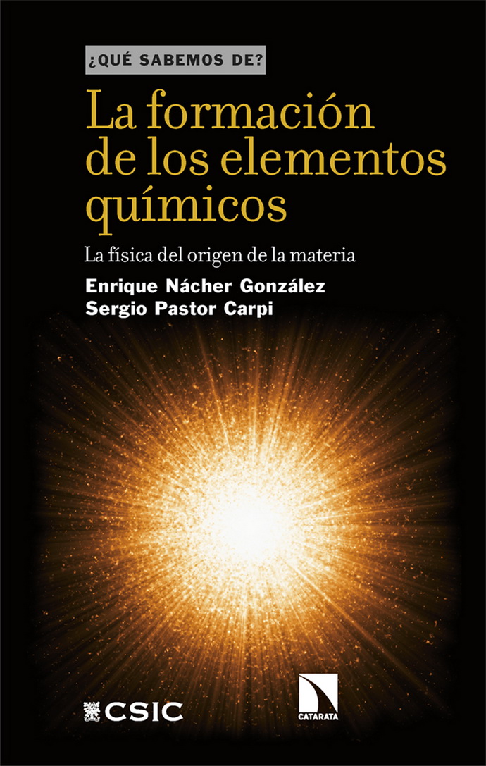 Formación de los elementos químicos, La. La física del origen de la materia