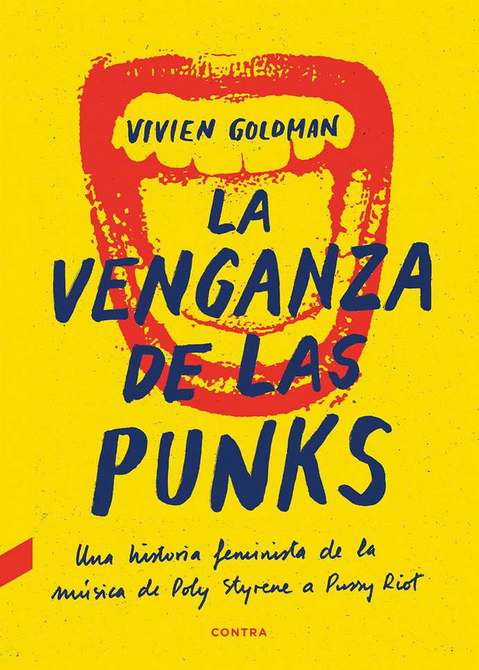 Venganza de las punks, La. Una historia feminista de la música de Poly Styrene a Pussy Riot