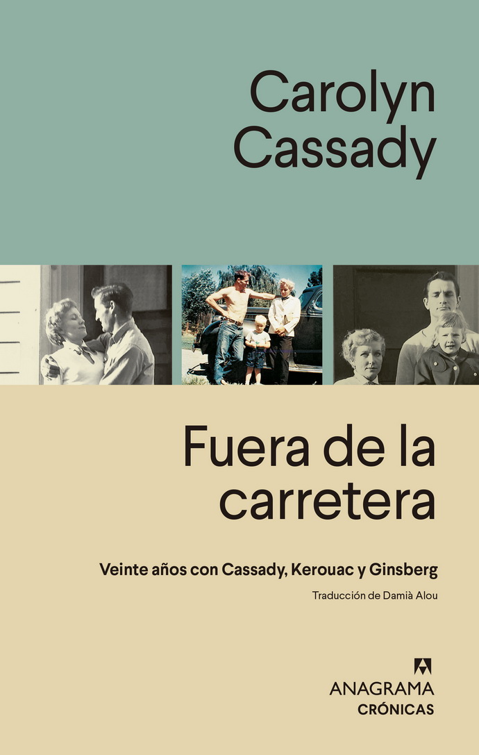 Fuera de la carretera. Veinte años con Kerouac, Cassady y Ginsberg