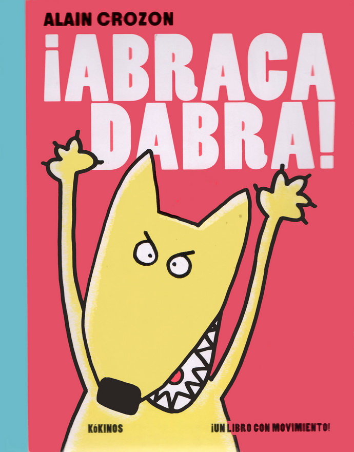 ¡Abracadabra! ¡Un libro con movimiento!