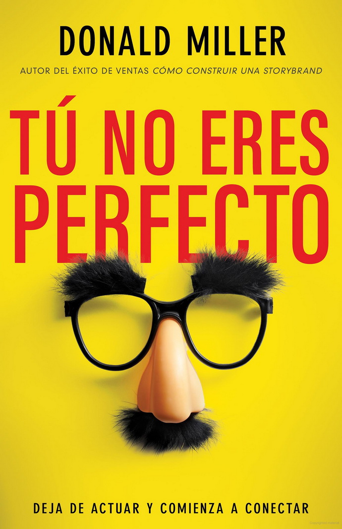 Tú no eres perfecto. Deja de actuar y comienza a conectar