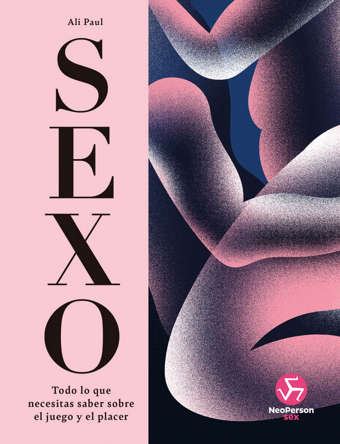 Sexo. Todo lo que necesitas saber sobre el juego y el placer