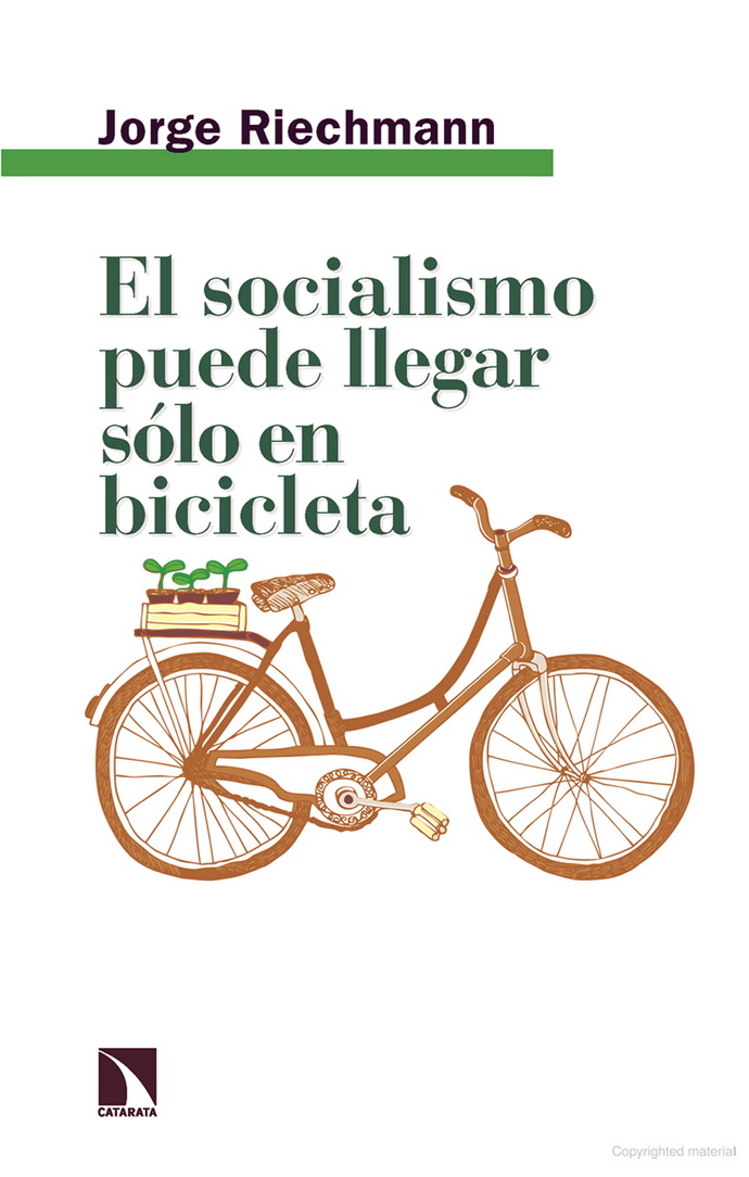 Socialismo puede llegar sólo en bicicleta, El