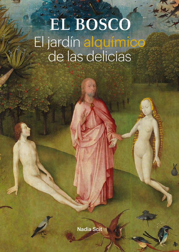 Bosco, El. El jardín alquimico de las delicitas