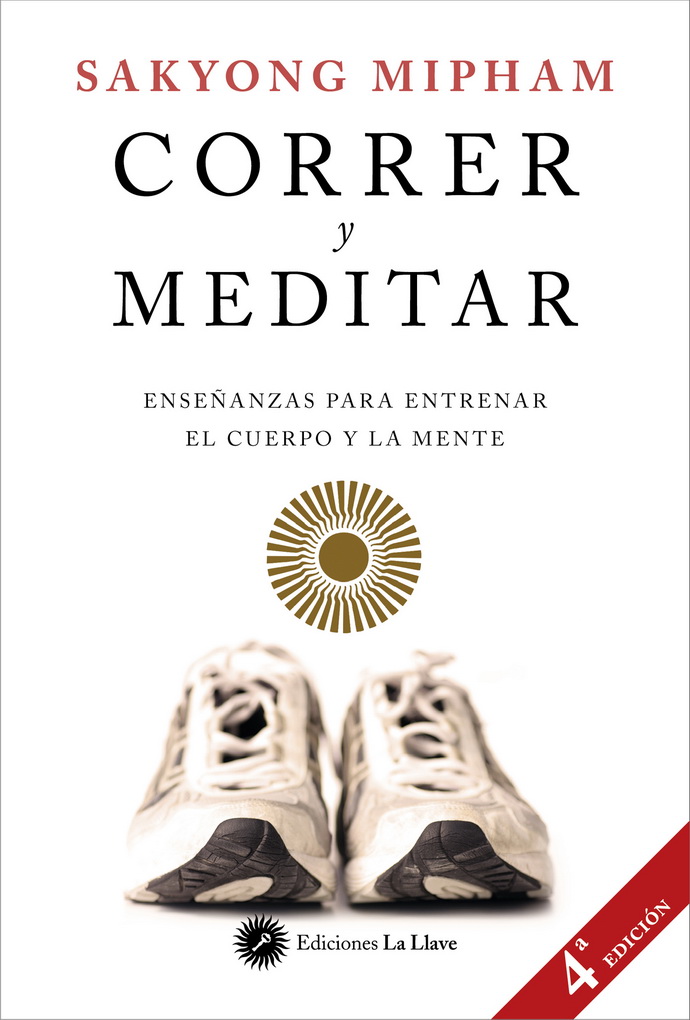 Correr y meditar. Enseñanzas para entrenar el cuerpo y la mente
