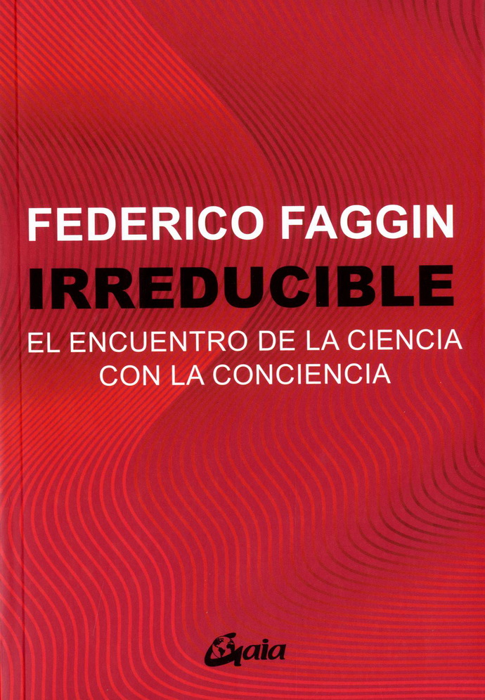 Irreducible. El encuentro de la ciencia con la conciencia