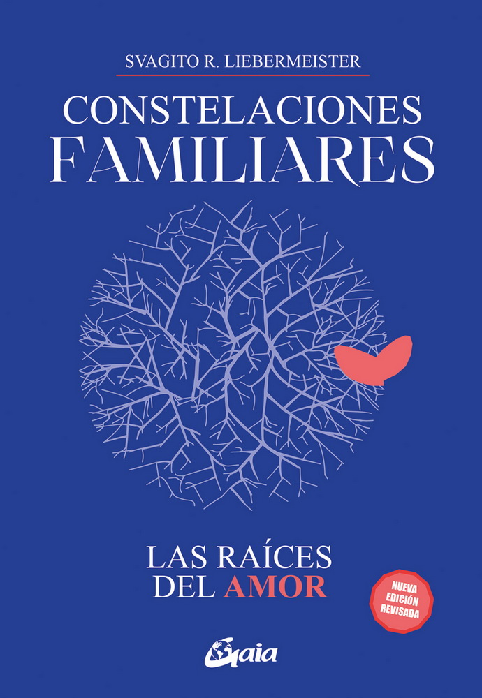 Constelaciones familiares. Las raíces del amor (Nueva edición)